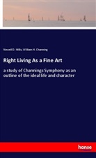 William H. Channing, Newell D. Hillis - Right Living As a Fine Art