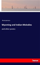 Anonymous - Wyoming and Indian Melodies