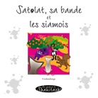 Nadine Stein - Satolat, sa bande et les siamois