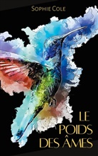 Sophie Cole - Le Poids des Ames