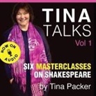 Tina Packer, Tina Packer - Tina Talks Lib/E: Six Masterclasses on Shakespeare (Audio book)