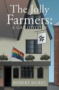 Robert Hurst - The Jolly Farmers A Gay Odyssey