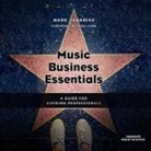Mark Cabaniss, Mark Cabaniss - Music Business Essentials Lib/E: A Guide for Aspiring Professionals (Audio book)