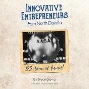 Bruce Gjovig, Wayne Evans - Innovative Entrepreneurs from North Dakota Lib/E: 125 Years of Impact! (Audio book)