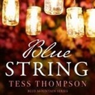 Tess Thompson, Craig A. Hart, Amanda McKibbin - Blue String (Audio book)