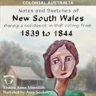 Louisa Anne Meredith, Amy Soakes - Notes and Sketches of New South Wales During a Residence in That Colony from 1839 to 1844 (Audio book)