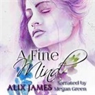Nicole Clarkston, Alix James, Megan Green - A Fine Mind: A Pride and Prejudice Novella (Audio book)