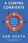 Dan Heath - A Contracorriente (Upstream Spanish Edition)