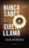 Mar Moreno Ruiz - Nunca Sabes Quien Llama