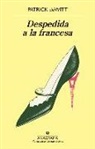 Patrick deWitt - Despedida a la Francesa