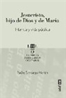 Santiago Martin - Jesucristo, Hijo de Dios Y de Maria