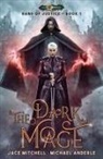 Michael Anderle, Jace Mitchell - The Dark Mage