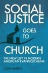 Jon Harris - Social Justice Goes To Church