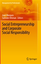 Dhiman, Dhiman, Satinder Dhiman, Joa Marques, Joan Marques - Social Entrepreneurship and Corporate Social Responsibility