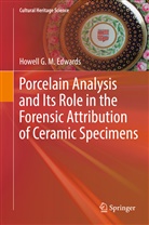Howell G M Edwards, Howell G. M. Edwards - Porcelain Analysis and Its Role in the Forensic Attribution of Ceramic Specimens