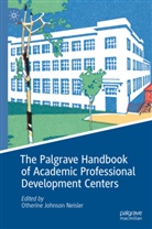 Neisler, Otherine Johnson Neisler, Otherin Johnson Neisler, Otherine Johnson Neisler, Otherine Johnson Neisler - The Palgrave Handbook of Academic Professional Development Centers