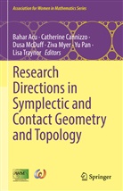 Bahar Acu, Catherin Cannizzo, Catherine Cannizzo, Dusa Mcduff, Dusa McDuff et al, Ziva Myer... - Research Directions in Symplectic and Contact Geometry and Topology