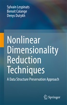 Benoi Colange, Benoit Colange, Denys Dutykh, Sylvai Lespinats, Sylvain Lespinats - Nonlinear Dimensionality Reduction Techniques