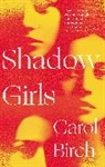 Carol Birch, Birch Carol - Shadow Girls