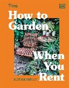 DK, Matthew Pottage - RHS How to Garden When You Rent