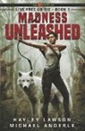 Michael Anderle, Hayley Lawson - Madness Unleashed