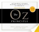 Roger Connors, Craig Hickman, Tom Smith - The Oz Principle: Getting Results Through Individual and Organizational Accountability (Audio book)