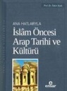 Adem Apak, Adem Apak - Anahatlariyla Islam Öncesi Arap Tarihi ve Kültürü