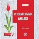 Adem Apak - Peygamberimizin Ahlaki