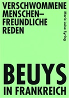 Marie Luise Syring - Verschwommene menschenfreundliche Reden - Beuys in Frankreich