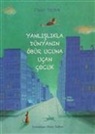 John Boyne - Yanlislikla Dünyanin Öbür Ucuna Ucan Cocuk