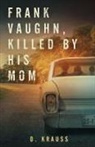 D. Krauss, Jayne Southern - Frank Vaughn Killed by his Mom