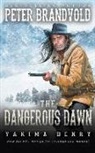 Peter Brandvold - The Dangerous Dawn: A Western Fiction Classic