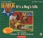 John R. Erickson, John R. Erickson, Gerald L. Holmes - It's a Dog's Life (Audio book)