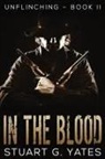 Stuart G. Yates - In The Blood