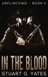 Stuart G. Yates - In The Blood