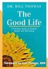 Bill Thomas - The Good Life
