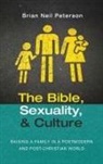 Brian Neil Peterson - The Bible, Sexuality, and Culture