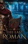 B. K. Greenwood, Gareth Clegg - The Last Roman