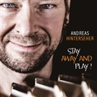 Andreas Hinterseher - Stay Away And Play!, 1 CD (Audio book)