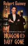 Robert Gainey - Dragon(e) Baby Gone