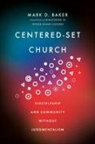 Mark D Baker, Mark D. Baker - Centered-Set Church