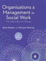 Mark Hughes, Mark Wearing Hughes, Michael Wearing, Wearing Michael, Mark Hughes - Organisations and Management in Social Work
