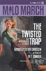 M. E. Chaber, Kendell Foster Crossen - Milo March #23: The Twisted Trap: Six Milo March Stories