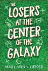 Mary Winn Heider - The Losers at the Center of the Galaxy