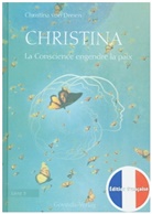 Christina von Dreien, Christina von Dreien - Christina, Livre 3: La Conscience engendre la paix