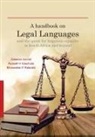 Zakeera Docrat, Russell H Kaschula, Monwabisi K Ralarala - A Handbook on Legal Languages and the Quest for Linguistic Equality in South Africa and Beyond