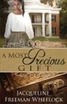 Jacqueline Freeman Wheelock - A Most Precious Gift