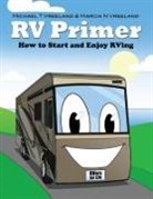 Marcia N Vreeland, Marcia N. Vreeland, Michael T Vreeland, Michael T. Vreeland - RV Primer