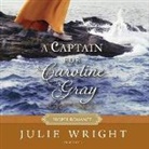 Julie Wright, Heather Wilds - A Captain for Caroline Gray Lib/E (Audio book)