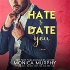 Monica Murphy, John Lane, Avery Reid - Hate to Date You Lib/E (Audio book)